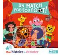 Un Match Fou Fou Foot ! (audiolibro)