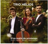 Trio Helios – D'un Matin de Printemps (Trios) – Harmonia Mundi