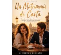 Un Matrimonio di Carta: Un matrimonio di convenienza può trasformarsi in vero amore? Un romanzo rosa contemporaneo ricco di segreti, emozioni e passione.