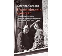 Un matrimonio epistolar: Correspondencia entre Giuseppe Tomasi di Lampedusa y Alessandra Wolff von Stomersee (Elba)