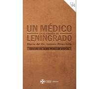 Un Médico En El Frente De Leningrado.diario Del Dr. Antonio Pérez Gila