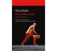 Un médico rural | Franz Kafka, Luis Fernando Moreno Claros