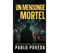 Un Mensonge Mortel: Détective privé Maldonado - Thriller, Roman policier (Détective privé Maldonado - roman policier)