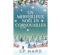 Un Merveilleux Noël en Cornouailles (Noël enchanté)