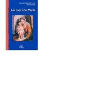 Un mes con María: Meditaciones y oraciones para el mes de Mayo: 25 (Caminos nuevos)