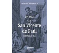 Un mes con San Vicente de Paúl: Un retiro en casa