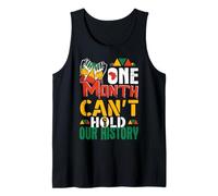 Un mes no puede contener nuestra historia Orgullo africano Historia negra Camiseta sin Mangas