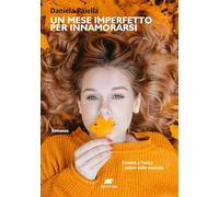 Un mese imperfetto per innamorarsi (Narrativa)