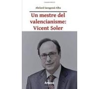Un Mestre Del Valencianisme: Vicent Soler