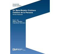 Un Meta-Modelo Cristiano católico de la persona. Versión reducida (Razón abierta): 3