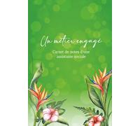 Un métier engagé: Carnet de notes d'une assistante sociale (Socialement fier)