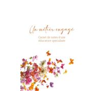 Un métier engagé: Carnet de notes d'une éducatrice spécialisée (Socialement fier)