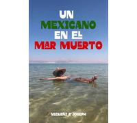 UN MEXICANO EN EL MAR MUERTO