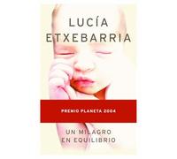 Un milagro en equilibrio (Autores Españoles e Iberoamericanos)