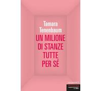 Un milione di stanze tutte per sé (Documenti)