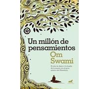 Un millón de pensamientos: Deja ir la huella de tu mente con el gran místico del Himalaya. (Vergara)