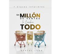 Un Millón de Ventas lo Cambia Todo: 7 Claves Infalibles