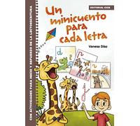 Un minicuento para cada letra: Con actividades para inicio y refuerzo de la lectoescritura: 6 (Rincón del lenguaje)