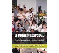 UN MINISTERIO EXCEPCIONAL: El mejor lugar para un crecimiento espiritual