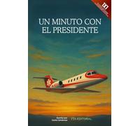 Un minuto con el Presidente