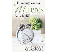 Un Minuto Con Las Mujeres de la Biblia
