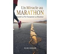 Un Miracle au Marathon: Quand la Foi surpasse la Douleur