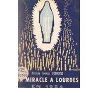 Un Miracle De Lourdes En 1954 : La Guérison De Marie Bigot (ebook)