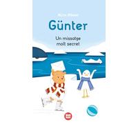 Un missatge molt secret: Günter, el petit os bru: 2