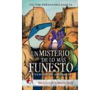 Un Misterio De Lo Mas Funesto. Leyendas De Animalia