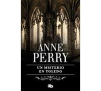 Un misterio en Toledo (Inspector Thomas Pitt 30)