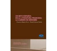 Un Mito Español En La Literatura Francesa: La Carmen De Merimee