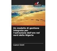 Un modello di gestione integrata per l'estrazione dell'oro nel nord della Nigeria