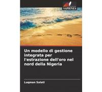 Un modello di gestione integrata per l'estrazione dell'oro nel nord della Nigeria