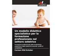 Un modello didattico specialistico per la formazione professionale nel settore ostetrico
