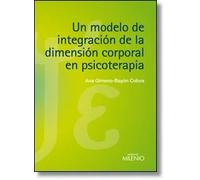 Un modelo de integración de la dimensión corporal en psicoterapia | Ana Gimeno-bayón