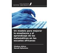 Un modelo para mejorar la enseñanza y el aprendizaje de las matemáticas en las escuelas africanas