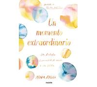 Un momento extraordinario: Un relato luminoso de amor a la vida (Contextos)