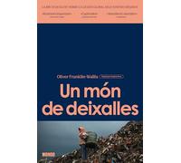 Un món de deixalles: La bruta realitat de la gestió global dels nostres residus: 0 (Monod)