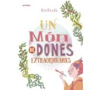 Un Mon De Dones Extraordinaries