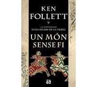 Un món sense fi (nova edició rústica) (Novel·la Històrica)