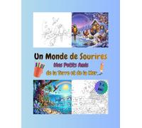 Un Monde de Sourires: Mes Petits Amis de la Terre et de la Mer