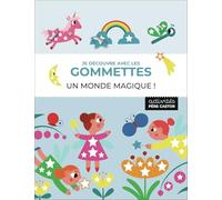 Un monde magique !: Je découvre avec les gommettes
