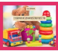 Un Monde Où les Jouets Prennent Vie (Les Monde de l'Imaginaire)