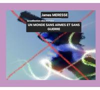 Un Monde sans Armes et sans Guerre (Les Monde de l'Imaginaire)