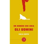 Un mondo che odia gli uomini (Narrativa)