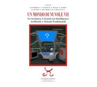 Un mondo di nuvole. 7ª edizione. La scrittura a scuola tra intelligenza artificiale e sistemi tradizionali. Ediz. illustrata (Elba sconosciuta. Narrativa)