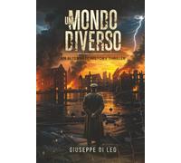 Un Mondo diverso: An Alternate History Thriller