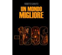 UN MONDO MIGLIORE: Un thriller distopico su una guerra civile italiana