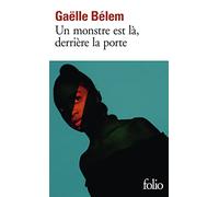 Un monstre est là, derrière la porte (Folio, 7031)