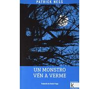 Un monstro vén a verme (Narrativa K)